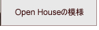 オープンハウスの模様です