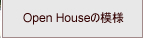 オープンハウスの模様です
